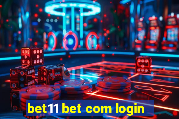 bet11 bet com login